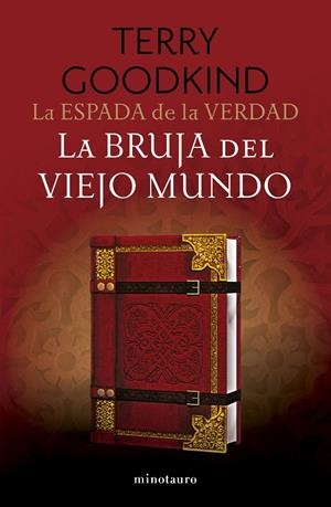 ESPADA DE LA VERDAD Nº 10/17 LA BRUJA DEL VIEJO MUNDO | 9788445017449 | GOODKIND, TERRY