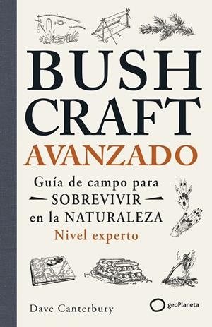 BUSHCRAFT AVANZADO | 9788408304791 | CANTERBURY, DAVE