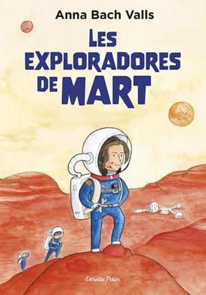EXPLORADORES DE MART | 9791387782382 | BACH, ANNA