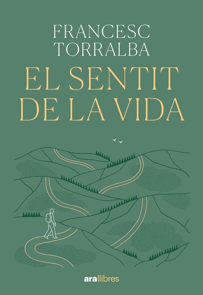 SENTIT DE LA VIDA,EL | 9788411731720 | TORRALBA ROSSELLÓ, FRANCESC