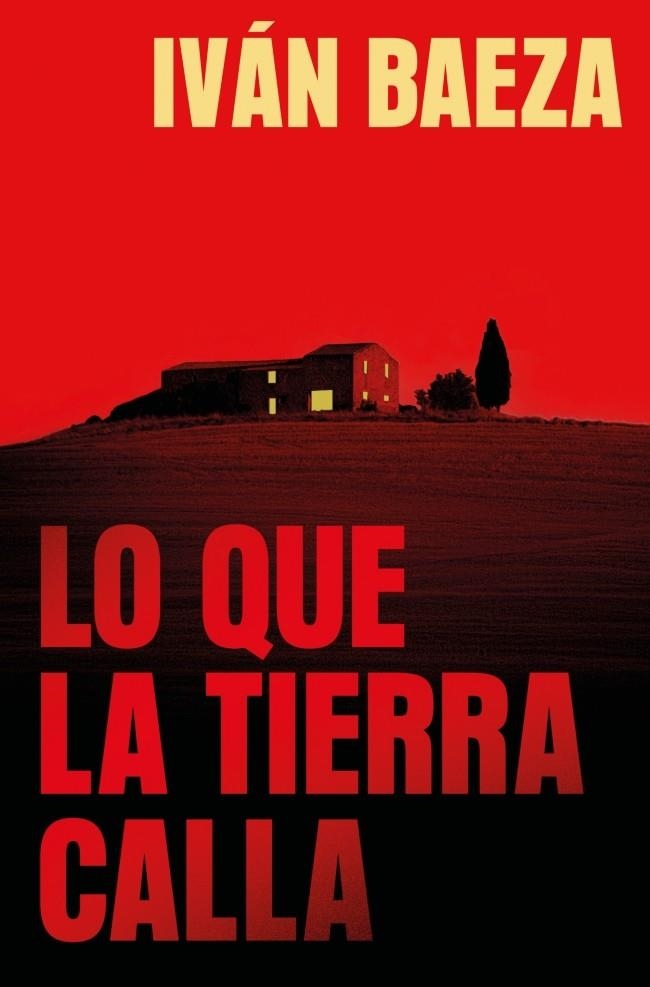 QUE LA TIERRA CALLA, LO | 9788491297970 | BAEZA, IVÁN