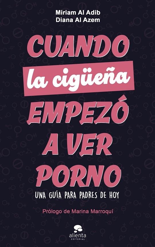 CUANDO LA CIGÜEÑA EMPEZÓ A VER PORNO | 9788413444406 | AL ADIB MENDIRI, MIRIAM/AL AZEM, DIANA