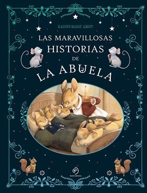 MARAVILLOSAS HISTORIAS DE LA ABUELA | 9791387574130 | AMIOT, KARINE-MARIE