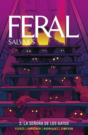 FERAL (SALVAJES) 02. LA SEÑORA DE LOS GATOS | 9788467978896 | SIMPSON, BRAD/FLEECS, TONY/FORSTNER, TRISH/RODRIGUEZ, TONE