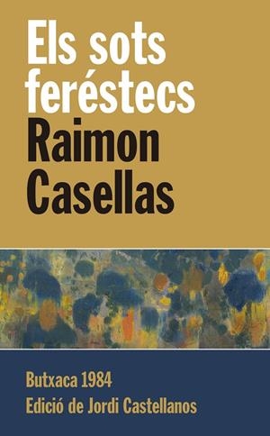 SOTS FERÉSTECS | 9788415091240 | CASELLAS, RAIMON