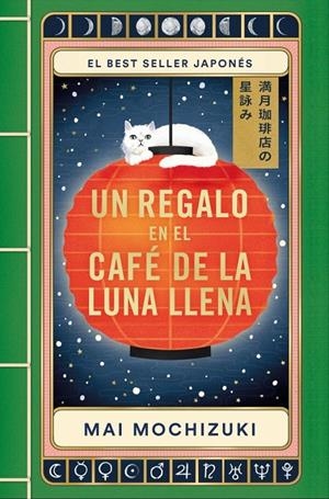 UN REGALO EN EL CAFÉ DE LA LUNA LLENA (EL CAFÉ DE LA LUNA LLENA 2) | 9788401036859 | MOCHIZUKI, MAI