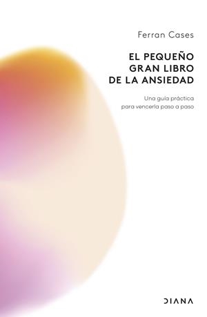 PEQUEÑO GRAN LIBRO DE LA ANSIEDAD, EL | 9788411192798 | CASES, FERRAN