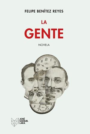 GENTE, LA  | 9788419132710 | BENÍTEZ REYES, FELIPE
