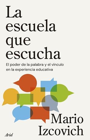 ESCUELA QUE ESCUCHA | 9788434439634 | IZCOVICH, MARIO