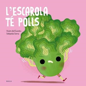 ESCAROLA TÉ POLLS | 9788447955138 | VIVIM DEL CUENTU
