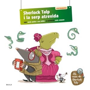 SHERLOCK TALP I LA SERP ATREVIDA | 9788447954582 | ANTÓN BLANCO, ROCÍO/NÚÑEZ MADRID, DOLORES