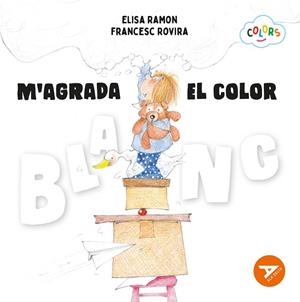 M'AGRADA EL COLOR BLANC | 9788447955183 | RAMON BOFARULL, ELISA