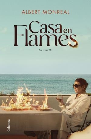 CASA EN FLAMES. LA NOVEL·LA | 9788466434270 | MONREAL CAMPMANY, ALBERT