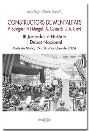 CONSTRUCTORS DE MENTALITATS. VÍCTOR BALAGUER, PI I MARGALL, ÀNGEL GUIMERÀ I JOSE | 9791387680114 | PUIG I GORDI, LLUÍS