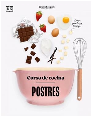 CURSO DE COCINA: POSTRES | 9780241753453 | BOURGEOIS, CAROLINE