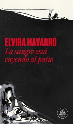 SANGRE ESTÁ CAYENDO AL PATIO | 9788439745709 | NAVARRO, ELVIRA
