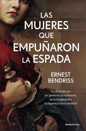 MUJERES QUE EMPUÑARON LA ESPADA | 9788410442122 | BENDRISS, ERNEST