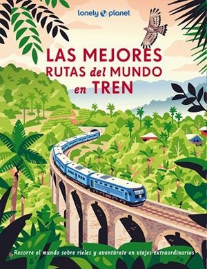 MEJORES RUTAS DEL MUNDO EN TREN | 9788408302452 | AA. VV.