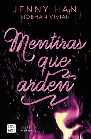 SECRETOS Y MENTIRAS 2. MENTIRAS QUE ARDEN | 9788408308676 | HAN, JENNY/VIVIAN, SIOBHAN