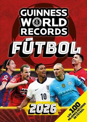 GUINNESS WORLD RECORDS 2026. FÚTBOL | 9788408307075 | GUINNESS WORLD RECORDS