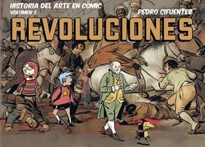 HISTORIA DEL ARTE EN CÓMIC. REVOLUCIONES | 9791399078800 | CIFUENTES, PEDRO