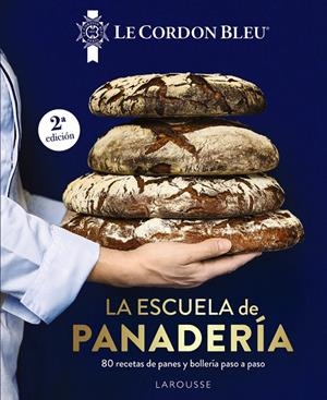 ESCUELA DE PANADERÍA, LA. LE CORDON BLEU® | 9791387520182 | LE CORDON BLEU®