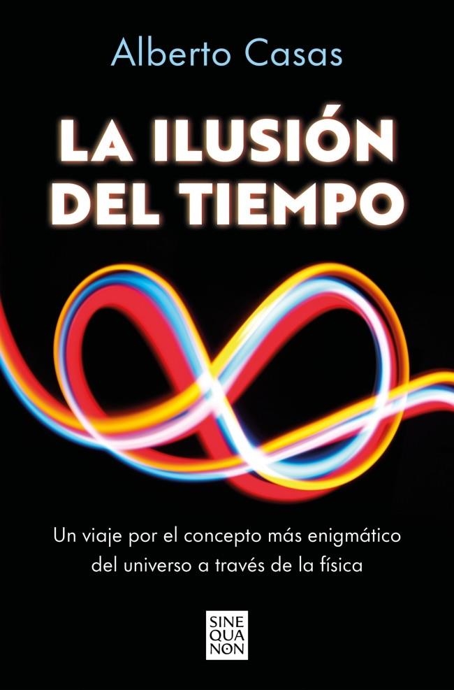 ILUSIÓN DEL TIEMPO | 9788466682244 | CASAS, ALBERTO