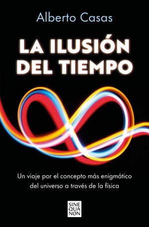 ILUSIÓN DEL TIEMPO | 9788466682244 | CASAS, ALBERTO