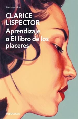 APRENDIZAJE O EL LIBRO DE LOS PLACERES | 9788466381727 | LISPECTOR, CLARICE