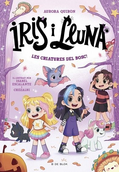 IRIS I LLUNA: CUIDADORES D'ANIMALETS MÀGICS 4 - LES CRIATURES DEL BOSC! | 9791387695064 | QUIRÓN, AURORA