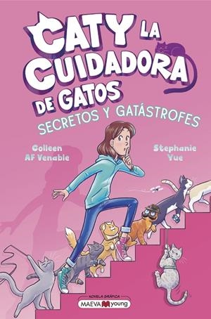 CATY LA CUIDADORA DE GATOS 3: SECRETOS Y GATÁSTROFES | 9791387664411 | YUE, STEPHANIE/VENABLE, COLLEEN AF