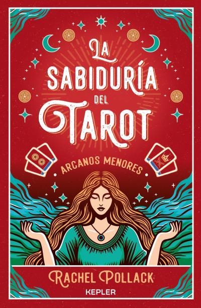 SABIDURÍA DEL TAROT DE RACHEL POLLACK: ARCANOS MENORES | 9788419656148 | POLLACK, RACHEL