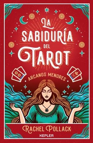 SABIDURÍA DEL TAROT DE RACHEL POLLACK: ARCANOS MENORES | 9788419656148 | POLLACK, RACHEL
