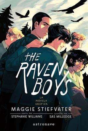 RAVEN BOYS 01. LA NOVELA GRAFICA | 9788467978797 | MAGGIE STIEFVATER/STEPHANIE WILLIAMS/SAS MILLEDGE