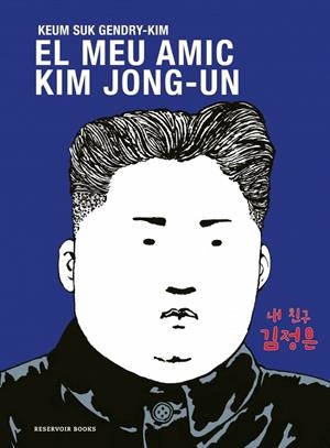 MEU AMIC KIM JONG-UN | 9788419940681 | GENDRY-KIM, KEUM SUK