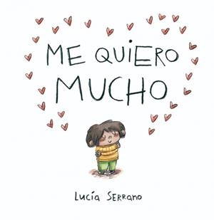 ME QUIERO MUCHO | 9788448871864 | SERRANO, LUCÍA