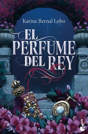 PERFUME DEL REY | 9788408309659 | BERNAL LOBO, KARINE