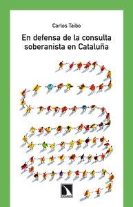 EN DEFENSA DE LA CONSULTA SOBERANISTA EN CATALUÑA | 9788483198957 | TAIBO CARLOS