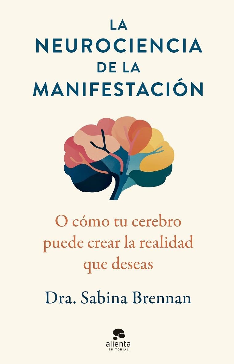 LA NEUROCIENCIA DE LA MANIFESTACIÓN | 9788413444420 | BRENNAN, SABINA