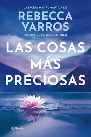 COSAS MÁS PRECIOSAS | 9788408309604 | YARROS, REBECCA