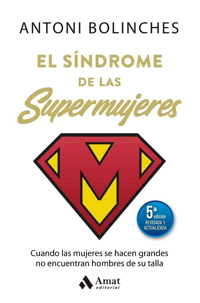 SÍNDROME DE LAS SUPERMUJERES (5ª ED. ACTUALIZADA) | 9788410451438 | BOLINCHES SÁNCHEZ, ANTONI