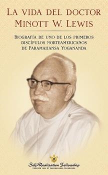 VIDA DEL DOCTOR MINOTT W. LEWIS (SPANISH) | 9781685680527 | VV.AA