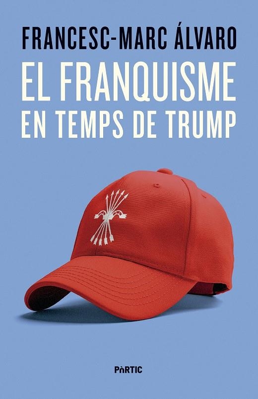 FRANQUISME EN TEMPS DE TRUMP | 9788498096187 | ÁLVARO, FRANCESC-MARC