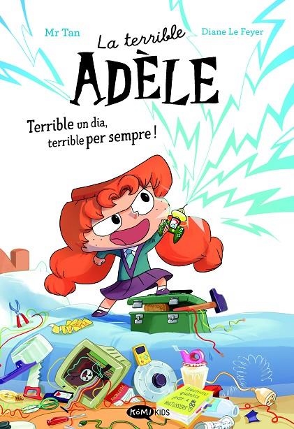 TERRIBLE ADÈLE TERRIBLE UN DIA, TERRIBLE PER SEMPRE! NOVELA 1 | 9788419183996 | MR TAN