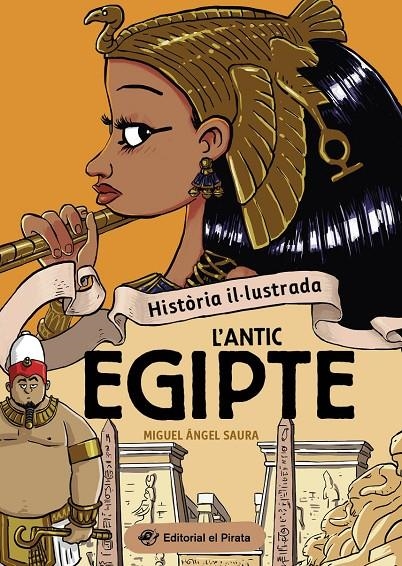 HISTÒRIA IL·LUSTRADA - L'ANTIC EGIPTE | 9788419912237 | SAURA, MIGUEL ÁNGEL