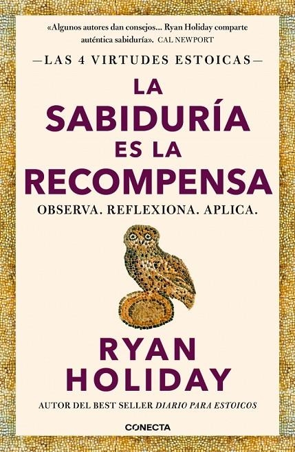 SABIDURÍA ES LA RECOMPENSA (LAS 4 VIRTUDES ESTOICAS 4) | 9788418053733 | HOLIDAY, RYAN