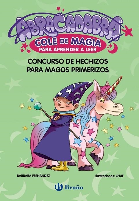 ABRACADABRA, COLE DE MAGIA PARA APRENDER A LEER, 9. CONCURSO DE HECHIZOS PARA MA | 9788469642047 | FERNÁNDEZ, BÁRBARA
