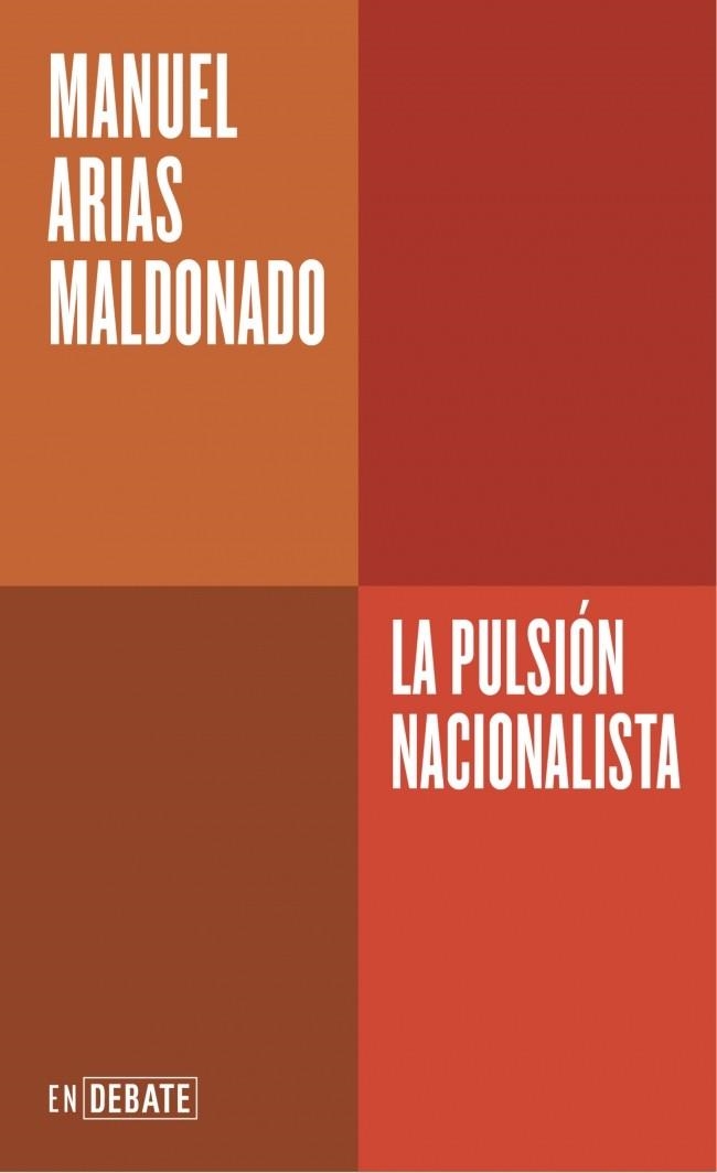 PULSIÓN NACIONALISTA, LA (SERIE ENDEBATE) | 9788410433717 | ARIAS MALDONADO, MANUEL