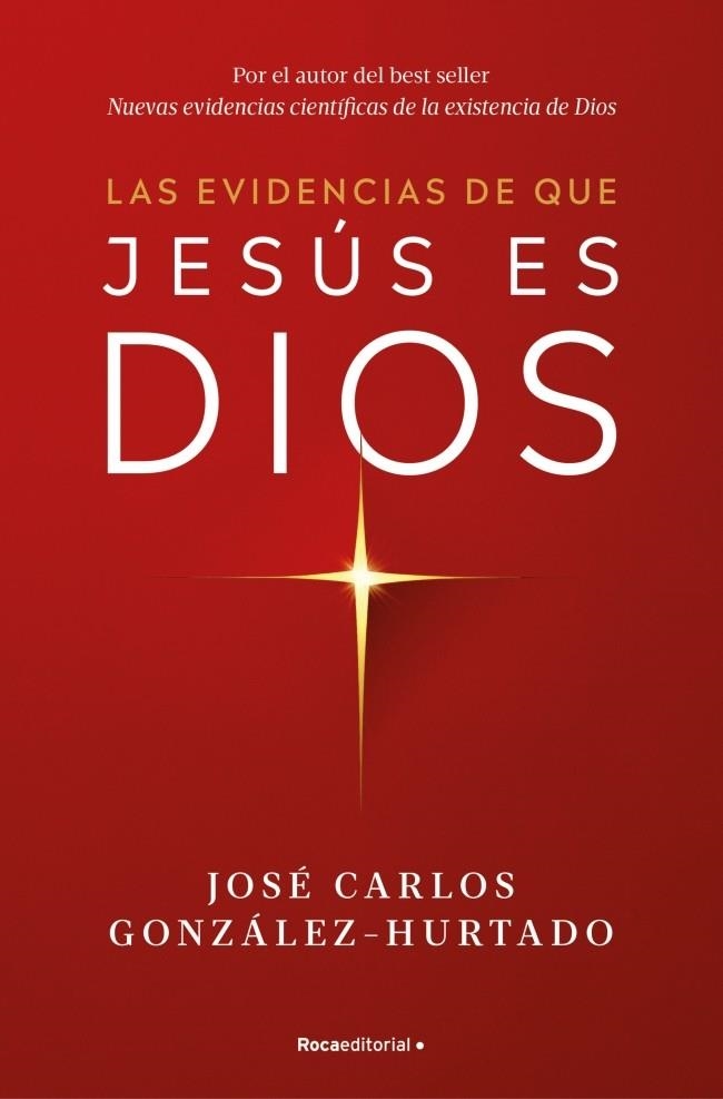 EVIDENCIAS DE QUE JESÚS ES DIOS, LAS | 9788410274624 | GONZÁLEZ-HURTADO, JOSÉ CARLOS