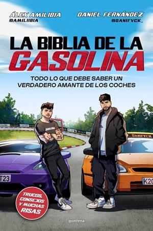 BIBLIA DE LA GASOLINA, LA | 9791387598099 | FERNÁNDEZ (@DANIFVCK_), DANIEL/AMILIBIA (@AMILIIBIA), ÁLEX